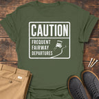 Frequent Fairway Depatures T Shirt