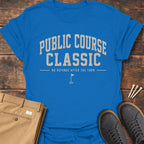 Public Course Classic T Shirt