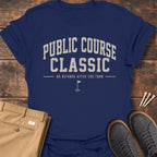 Public Course Classic T Shirt