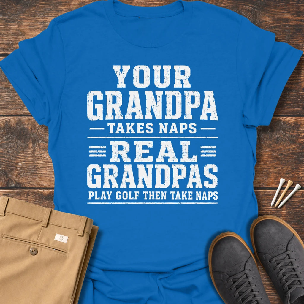 Real Grandpas T Shirt