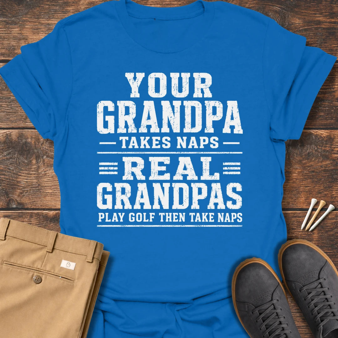 Real Grandpas T Shirt