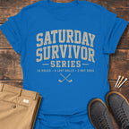 Saturday Survivor T Shirt