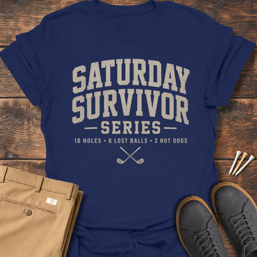 Saturday Survivor T Shirt