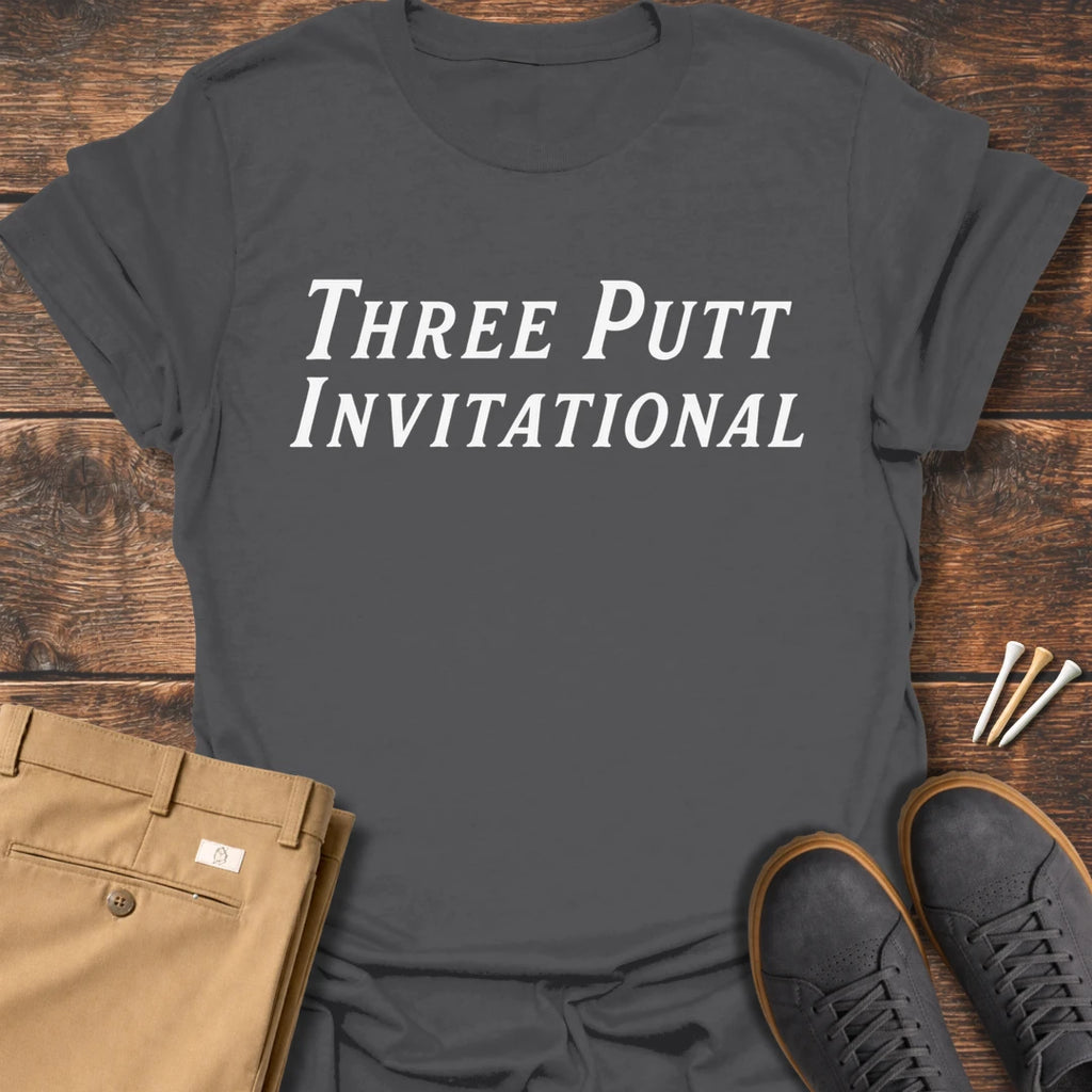 Three Putt Invitational T Shirt