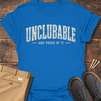 Unclubable T Shirt