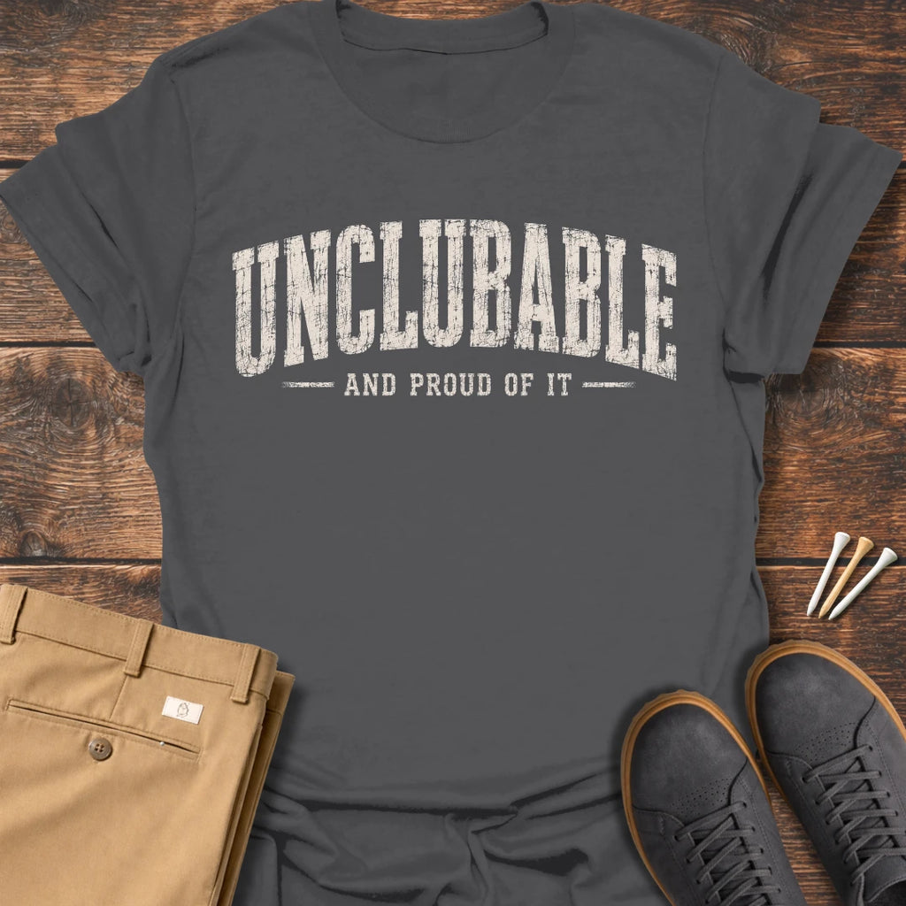 Unclubable T Shirt