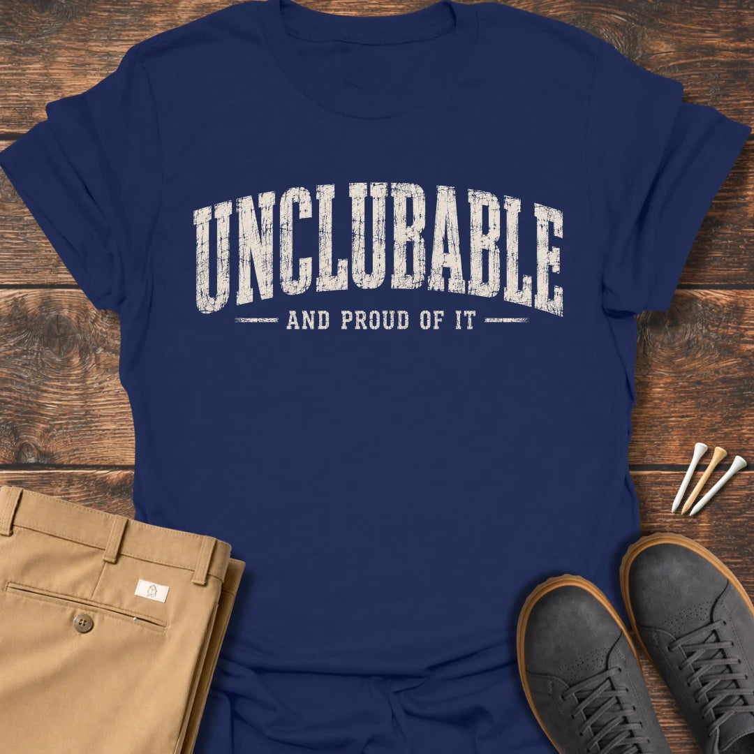 Unclubable T Shirt