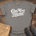 One More Bucket T Shirt