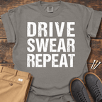 Drive Swear Repeat T Shirt