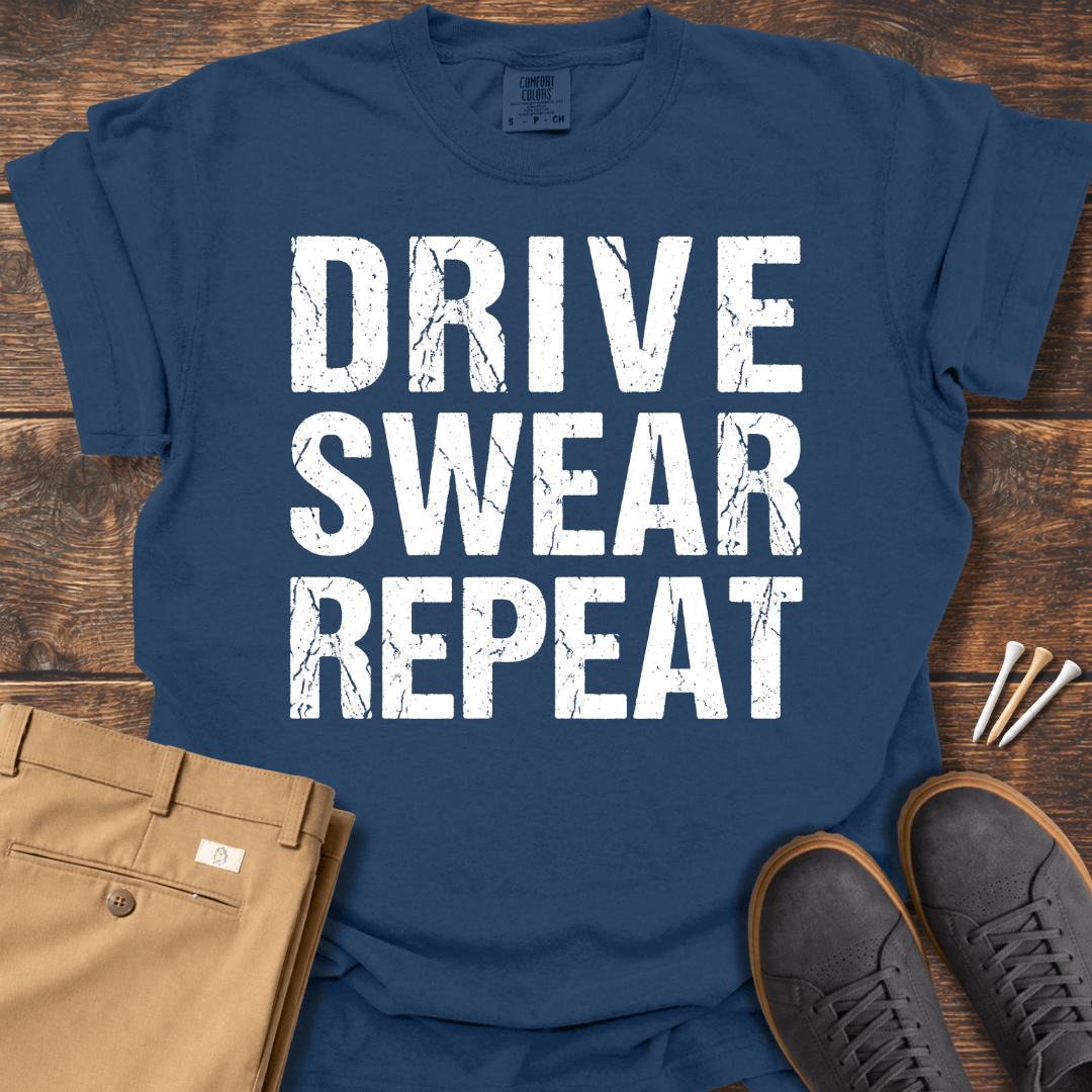 Drive Swear Repeat T Shirt
