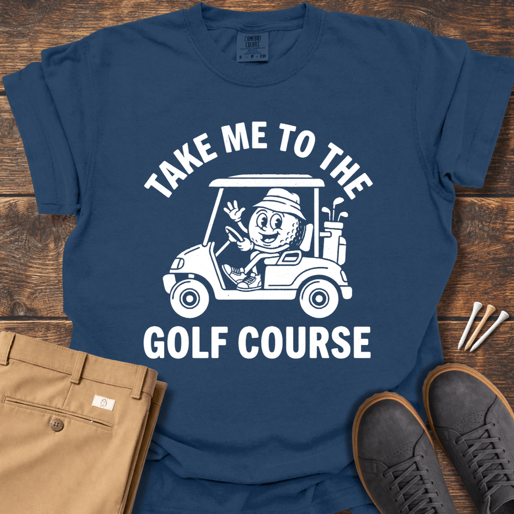 To The Course T Shirt