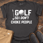 Don't Choke People T Shirt