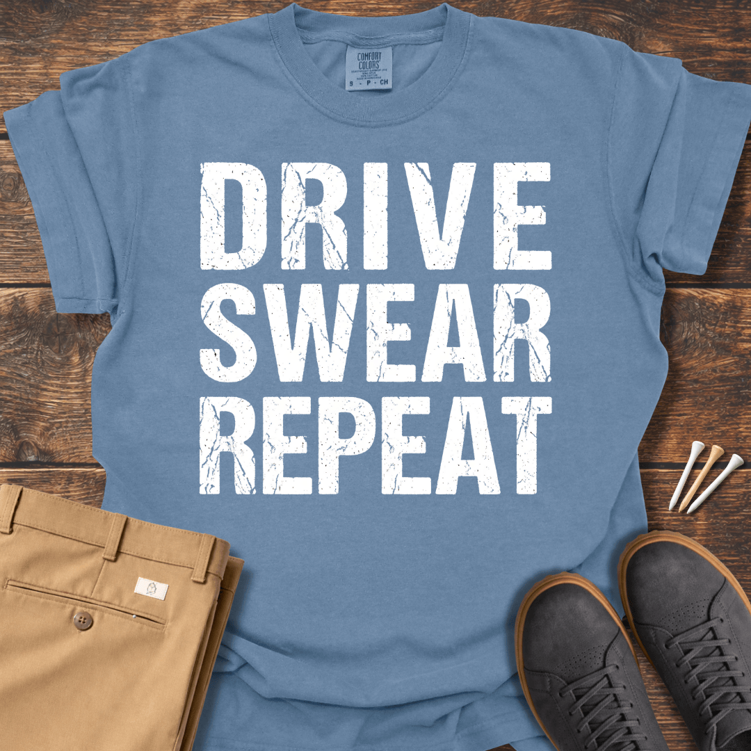 Drive Swear Repeat T Shirt