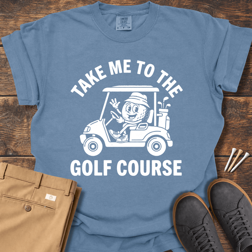 To The Course T Shirt